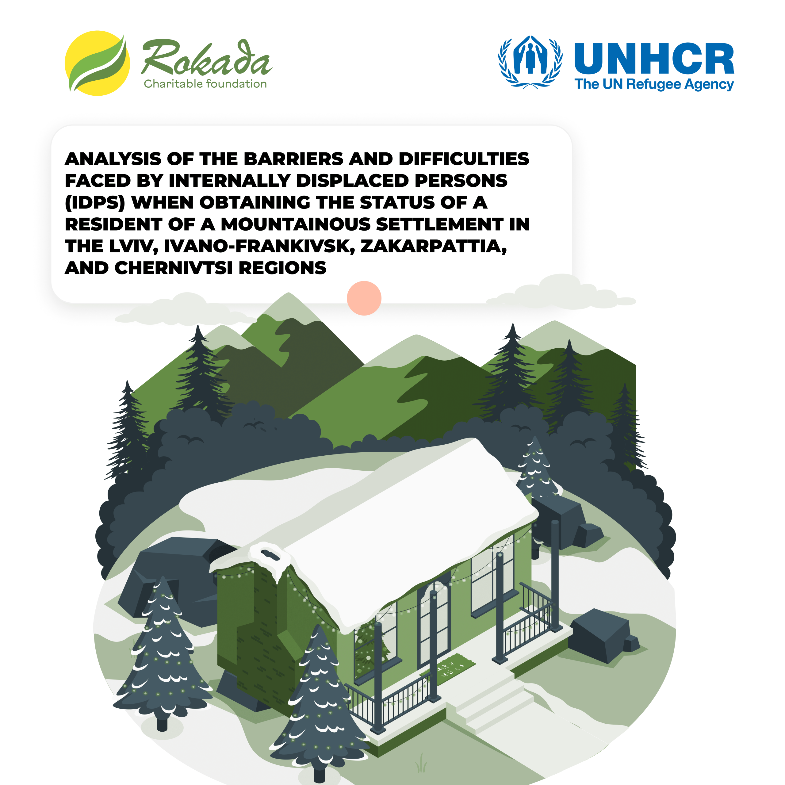 Analysis of the Barriers and Difficulties Faced by Internally Displaced Persons (IDPs) when Obtaining the Status of a Resident of a Mountainous Settlement in the Lviv, Ivano-Frankivsk, Zakarpattia, and Chernivtsi Regions
